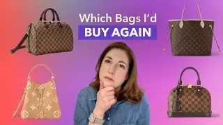 Louis Vuitton Bags I’d Buy Again (Or Not!) in 2023  |  Alma, Speedy, Neverfull, Felicie + More!