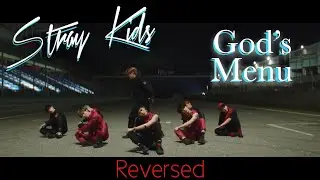[Reversed] Stray Kids - God’s Menu(神메뉴)