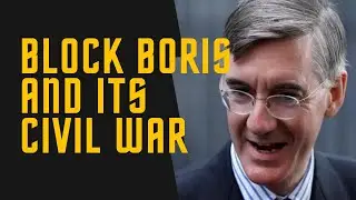Block Boris Johnson returning and its Civil War Jacob Rees Mogg warns Tories