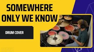 Somewhere Only We Know - Keane | Drimml Drum Cover