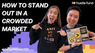 How to stand out in a crowded market | Ep 47 | Uncapped Notes