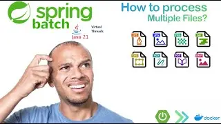 Spring Batch: Multi-File Input and Virtual Threads support. Ep: 1