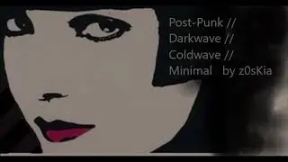 Postpunk // Coldwave //  Darkwave  // Minimal Mix by zOsKia