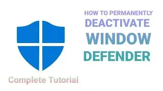 How to Completely Disable or Enable Window Defender on Window 10