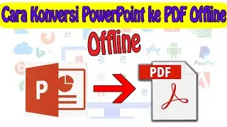 Cara Konversi PowerPoint ke PDF Offline