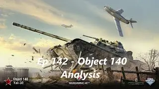 WOT Ep - 142 How to do 7k Dmg and not get Ace tanker (Analysis)