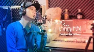 VÌ SAO TRONG LÒNG TÔI| ƯNG HOÀNG PHÚC| COVER CHÂU NGOC HIẾU X 2QTEAM