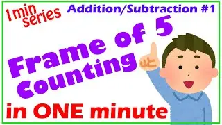 In ONE MINUTE: Frame of 5 Counting