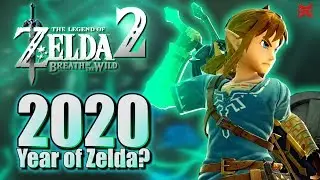 Will 2020 Be The Year Of Zelda? - Breath of the Wild 2