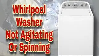 How to Fix Whirlpool Washer Not Agitating or Spinning At All | Model 