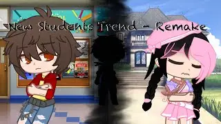 New Students Trend - Remake || 2 Year Channel Anniversary Special|| 2Boo2BTrue