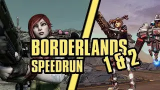 Borderlands 1 & 2 Speedrun in 