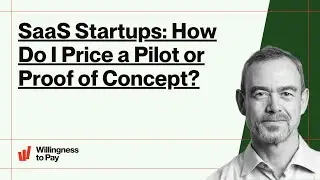 SaaS Startups: How Do I Price a Pilot or Proof of Concept?