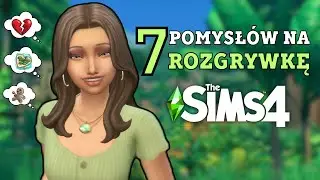 POMYSŁY NA ROZGRYWKĘ W THE SIMS 4!