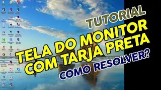 Tela descentralizada, cortada, pela metade, tarja preta Win 10 | como resolver | Reedição 2023