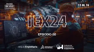 Industrial Equipment Experience 2024 - EP 02 [ES]