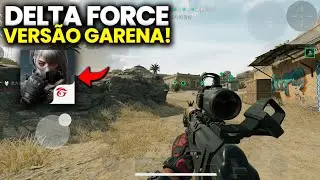 DELTA FORCE MOBILE NO BRASIL! VERSÃO GARENA E HORÁRIO DO TESTE NO BRASIL!