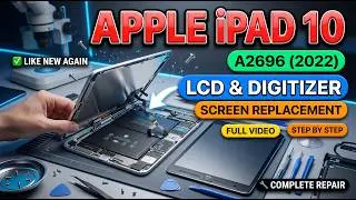 Apple iPad 10 (2022) A2696 Digitizer & LCD Screen Replacement Full Video Tutorial