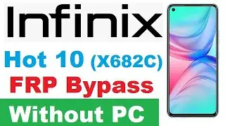 Infinix Hot 10 (X682C) FRP/Google Lock Bypass Without PC  Android 10 Q New Trick 2021 Hindi Urdu