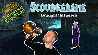 Scourgebane Draught/Infusion dps Consume For Undead Raid Bosses | World of Warcraft TBC