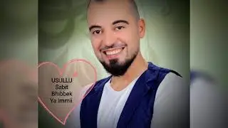 USULLU sabit bhibbek ye ımmi 2018