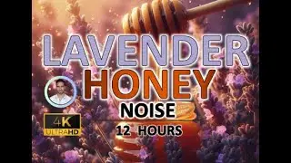 Lavender and Honey Noise | 12 Hours | Black Screen | For Sleep, Stress and Tinnitus Relief