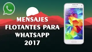 COMO TENER MENSAJES FLOTANTES EN WHATSAPP | NO ROOT