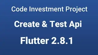 Investment project: Create Api and Implement in Flutter Project