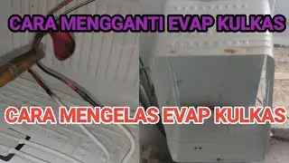 cara mengganti dan mengelas evaporator kulkas 1 pintu