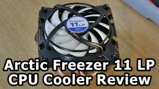 Arctic Freezer 11 LP CPU Cooler Review