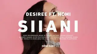 Desiree - Siiani (HØMI remix)