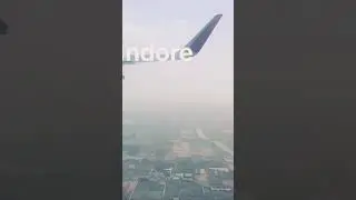 Sky High: Delhi to Indore Flight Timelapse ✈️ | Cleanest City in India