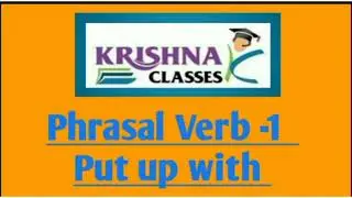 IELTS Phrasal Verb -1 Put up with