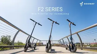 Segway Ninebot F2 Series: New Frontier for Commuting