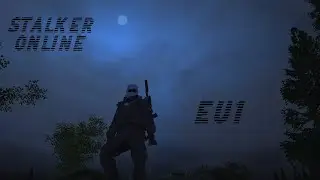 В поисках приключений | EU1 | Stalker Online Stay Out Сталкер Онлайн |