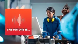 Generative AI and the Next-Generation Workforce | The Future Is… Podcast