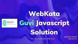 GUVI WebKata All Javascript Solutions 1 to 30 |Guvi Javascript solution| Webkata Javascript solution