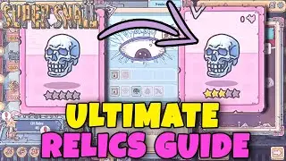 ULTIMATE RELICS GUIDE // SUPER SNAIL