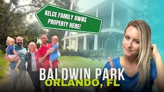 Orlando Neighborhood of Baldwin Park - So Nice that the Kelce Family Owns Property Here!