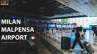 Milan Malpensa Airport, Italy - Full Departure Walking Tour  [4K]