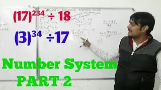Number System PART 2 ||
How to find remainder ||
Negative remainder theorem||