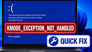 How to FIX KMODE_EXCEPTION_NOT_HANDLED BSOD in WINDOWS 11 FULL GUIDE