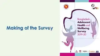 Dissemination Seminar on Bangladesh Adolescent Health and Wellbeing Survey 2019-20: Part 1