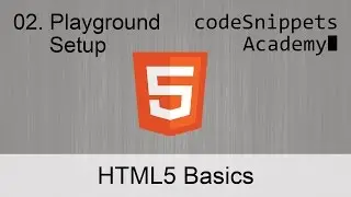 HTML Fundamentals 02. Building your first HTML Playground