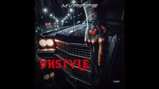 VKSTYLE (Official Audio) I VK I MVRIFFS