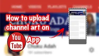 How To: Upload/Change YouTube Banner/Art with YouTube App Mobile. Simple and Easy!