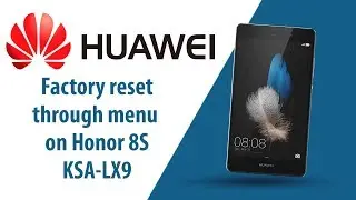 How to Factory Reset through menu on Honor 8S KSA-LX9?