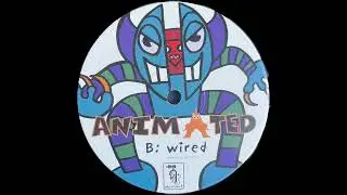 Animated - Wired (Animated Remix)