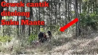 Cewek cantik ditolong Suku Mante