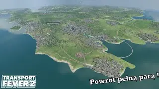 Transport Fever 2 [S2#19] Powrót po przerwie!